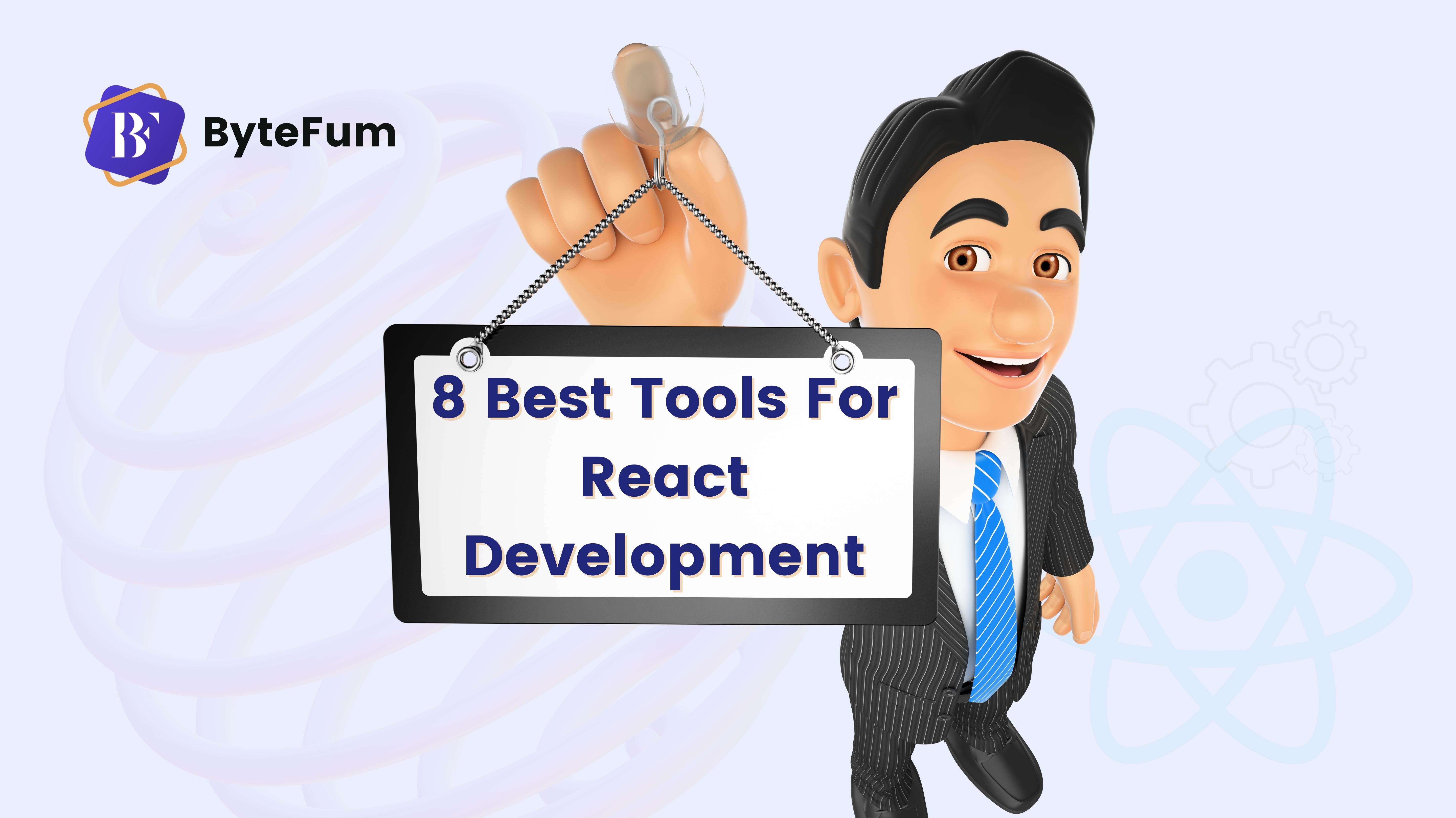 8 Best Tools For React Development from ByteFum